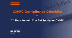 CMMC Compliance Checklist: 12 Steps to Get Started | PreVeil